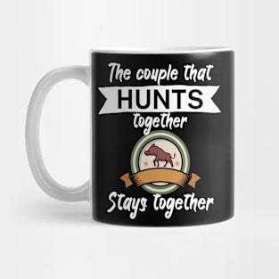 The couple that hunts together stays together Mug